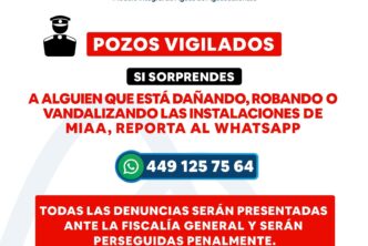 PONE MIAA A DISPOSICIÓN NÚMERO DE WHATSAPP PARA REPORTAR DAÑOS EN POZOS E INFRAESTRUCTURA HÍDRICA