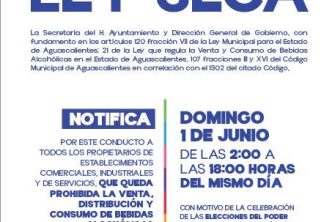 DA A CONOCER MUNICIPIO DE AGUASCALIENTES MODIFICACIÓN EN EL HORARIO DE LA LEY SECA A IMPLEMENTARSE EL 1 DE JUNIO DE 2025